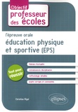 Christian Rigal - L'épreuve orale d'éducation physique et sportive (EPS).