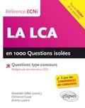 Alexandre Vallée et Clémence Grave - La LCA en 1000 questions isolées conforme à lECN.