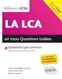 Alexandre Vallée et Clémence Grave - La LCA en 1000 questions isolées conforme à lECN.