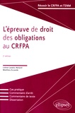 Céline Castets-Renard et Matthieu Escande - L'épreuve de droit des obligations au CRFPA.