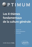 Amélie-Myriam Chelly - Les 8 thèmes fondamentaux de la culture générale.