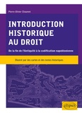 Pierre-Olivier Chaumet - Introduction historique au droit - (De la fin de l'Antiquité à la codification napoléonienne).