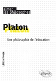 Létitia Mouze - Platon - Une philosophie de l'éducation.