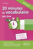 Karin Ueltschi - 20 minutes de vocabulaire par jour - 50 séquences pour améliorer son expression.