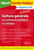 Marielle Wargnies-Chevallier et Sonia Zamai - Culture générale - Les politiques publiques en 24 fiches.