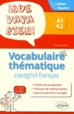 Mariana Chatelain - Que vaya bien! Vocabulaire thématique espagnol-français A1-A2 - Cahier illustré avec exercices corrigés.