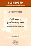 Benoît Le Roux - Outils avancés pour le management - Pour l'ingénieur de production.