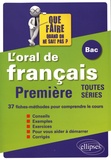 Pascaline Mathieu-Liogier - L'oral de français au bac 1re toutes séries - 37 fiches-méthodes pour comprendre le cours.