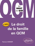 Patricia Vannier - Le droit de la famille en QCM.