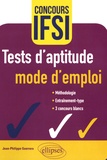 Jean-Philippe Guerrero - Tests d'aptitude : mode d'emploi - Concours IFSI.