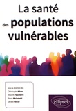 Christophe Adam et Vincent Faucherre - La santé des populations vulnérables.