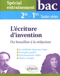 Véronique Salvetat-Fondeviole - L'écriture d'invention 2de-1res toutes séries - Du brouillon à la rédaction.