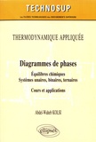 Abdel-Waheb Kolsi - Diagrammes de phases - Equilibres chimiques, Systèmes unaires, binaires, tertiaires - Cours et applications.