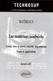 Bernard Lamy - Les matériaux sandwich - Calcul, mise en oeuvre, contrôle, dégradations - Cours et applications.