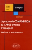 Dominique Soucy et Gilles Del Vecchio - L'épreuve de composition au CAPES externe d'espagnol.