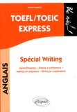 Florent Gusdorf - TOEFL/TOEIC Express, Spécial Writing - Agree/Disagree, Stating a preference, Making an argument, Giving an explanation.