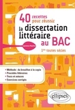 Laurence Rauline - 40 recettes pour réussir la dissertation littéraire au Bac.