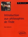 Marc Ballanfat - Introduction aux philosophies de l'Inde.