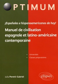 Julia Peretti-Gabriel - Españoles e hispanoamericanos de hoy! - Manuel de civilisation espagnole et latino-américaine contemporaine.