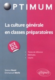 Steeve Buosi et Emmanuel Merle - La culture générale en classes préparatoires (ECE/ECS).