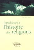 Jean-Marie Husser - Introduction à l'histoire des religions.