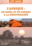 Julien Andrieu - L'Afrique : du Sahel et du Sahara à la Méditerranée.