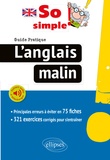 Lauro Capdevila - So simple! L'anglais malin - Guide pratique. 75 fiches pour réussir. Exercices corrigés.