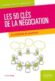 Thomas Guedj - 50 clés pour bien négocier - La théorie du quadrant au service du négociateur.