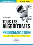 Thomas Petit - Tous les algorithmes - Programmation Algobox / Python, du collège au lycée, du brevet au Bac.