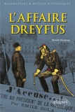 Benoît Marpeau - L'affaire Dreyfus - Dynamique, lectures, empreinte.