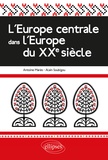 Antoine Marès et Alain Soubigou - L'Europe centrale dans l'Europe du XXe siècle.