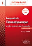 Georges Gonczi - Comprendre la thermodynamique avec des exercices résolus et commentés - Licence - CPGE.