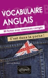 Jean-Luc Bordron - Vocabulaire anglais - 80 fiches avec exercices corrigés.