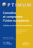 Olivier Marty et Nicolas Dorgeret - Connaître et comprendre l'Union européenne - 35 fiches sur les institutions européennes.