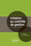 Karim Charaf et Pierre-Laurent Bescos - Initiation au contrôle de gestion - Cours et exercices corrigés.