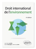 Jean-Marc Lavieille et Hubert Delzangles - Droit international de l'environnement.