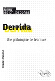 Charles Ramond - Derrida - Une philosophie de l'écriture.