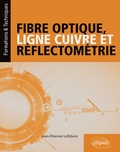 Jean-Etienne Lefebvre - Fibre optique, ligne cuivre et réflectométrie.