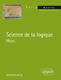 Gwendoline Jarczyk - Hegel, Science de la logique.