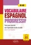 Ibtissam Ouadi-Chouchane - Vocabulaire espagnol progressif - Tout pour enrichir son expression écrite et orale en espagnol B1-B2 avec fichiers audio.