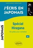 Isabelle Raimbault et Nathalie Rouillé - J'écris en japonais - Spécial Hiragana. 106 grilles pour s'entraîner.