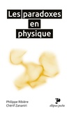 Philippe Ribière et Chérif Zananiri - Les paradoxes en physique - Culture scientifique.