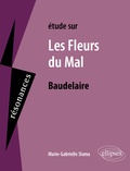 Marie-Gabrielle Slama - Etude sur Les fleurs du mal.