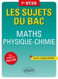 Pascal Clavier et Hélène Tilly - Maths Physique-Chimie Tle ST2S.