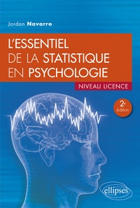 Jordan Navarro - L'essentiel de la statistique en psychologie.