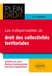 Aude Thevand - Les indispensables du droit des collectivités territoriales.