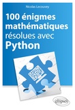Nicolas Lecouvey - 100 énigmes mathématiques résolues avec Python.