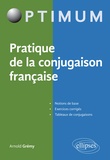 Arnold Grémy - Pratique de la conjugaison française.