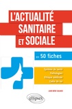 Laure Mérie-Saulnier - L'actualité sanitaire sociale en 50 fiches.