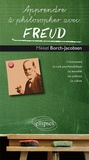 Mikkel Borch-Jacobsen - Apprendre à philosopher avec Freud.